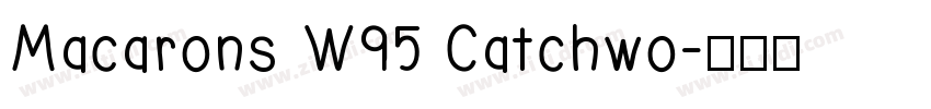 Macarons W95 Catchwo字体转换